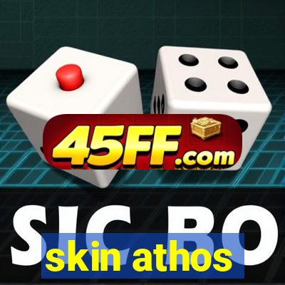 skin athos